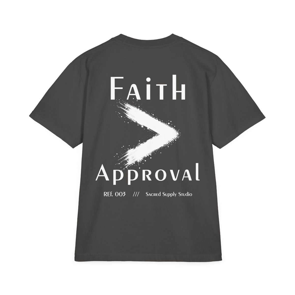Faith Is Greater: Approval™ — Heavyweight Christian Tee